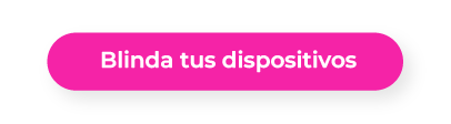 Blinda tus dispositivos